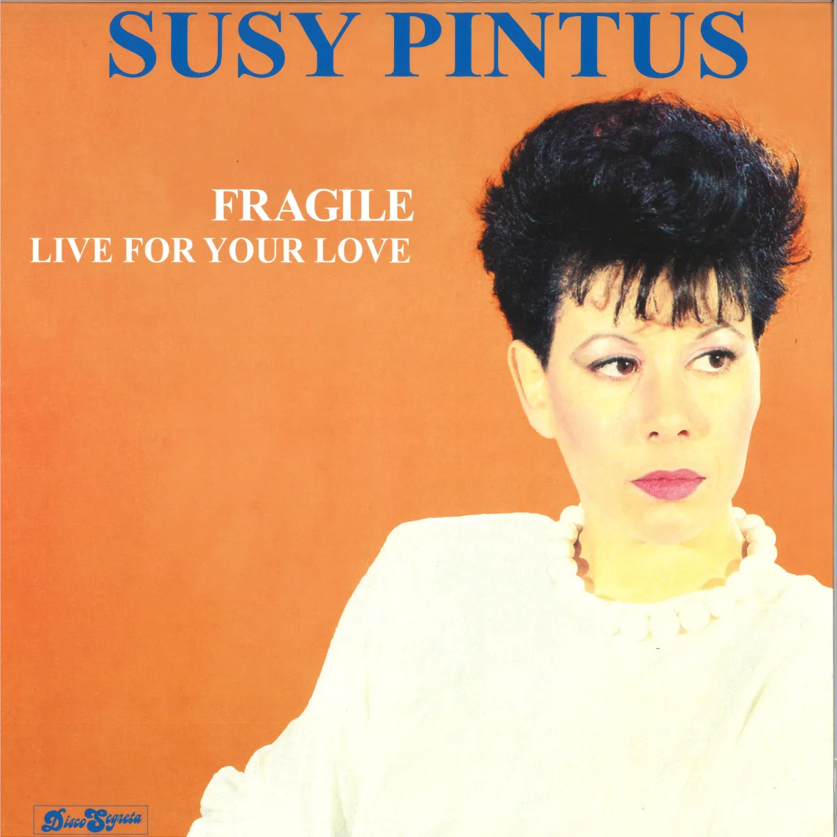 Susy Pintus — FRAGILE / LIVE FOR YOUR LOVE