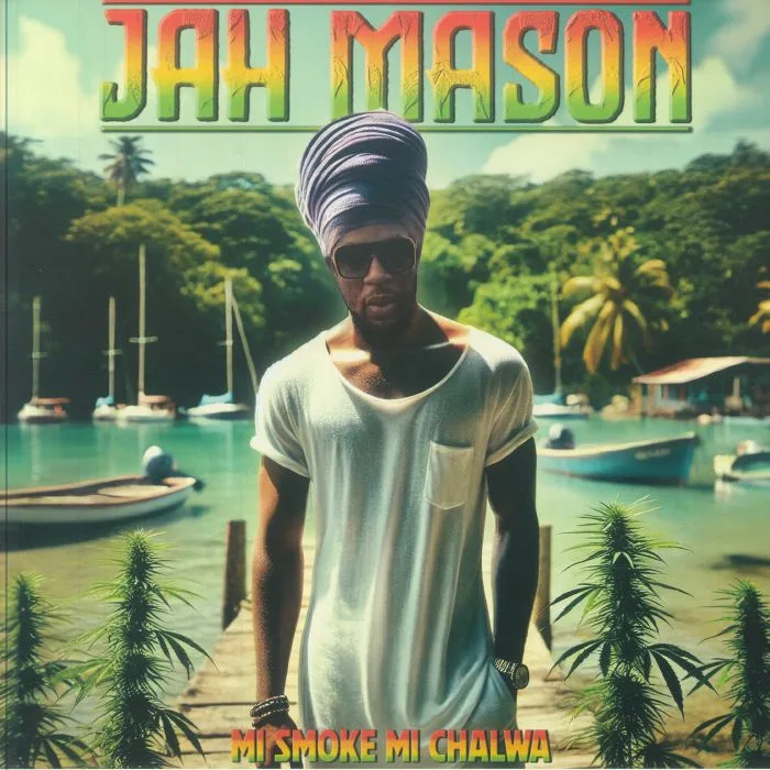 JAH MASON — Mi Smoke Mi Chalwa