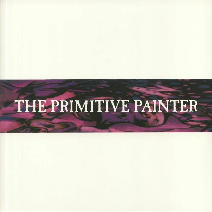 Лицевая сторона обложки — The PRIMITIVE PAINTER — The Primitive Painter (reissue)