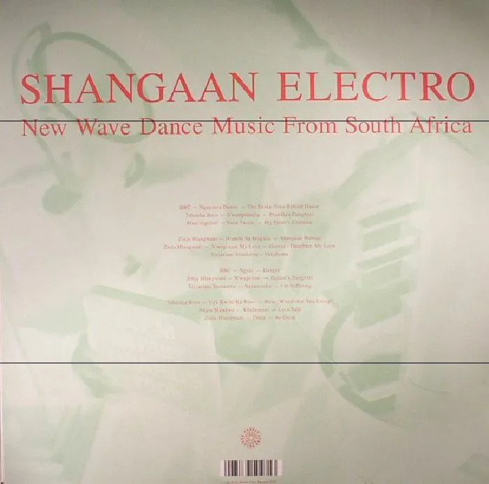Обратная сторона обложки — SHANGAAN ELECTRO / VARIOUS — New Wave Dance Music From South Africa