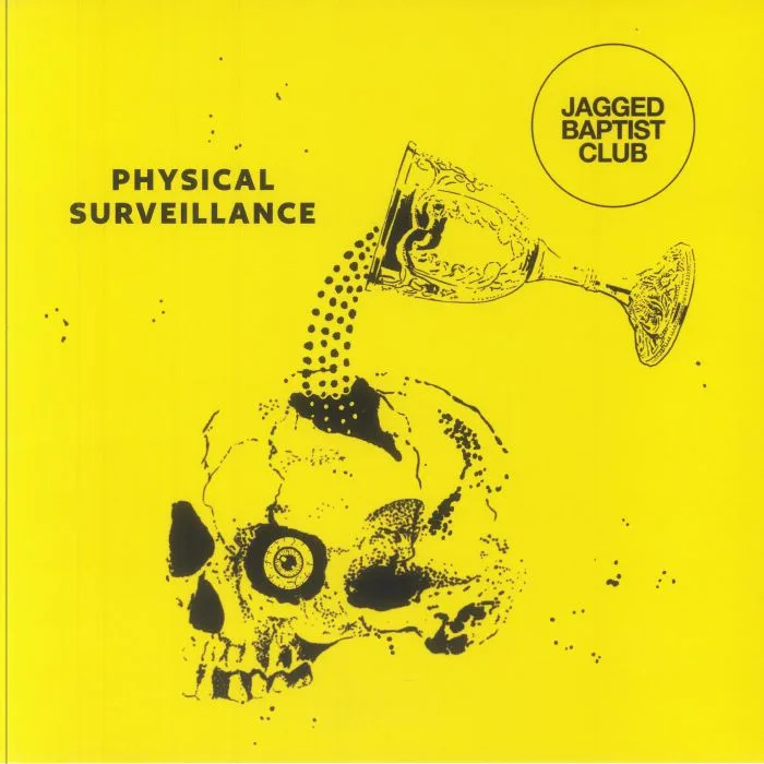 JAGGED BAPTIST CLUB — Physical Surveillance