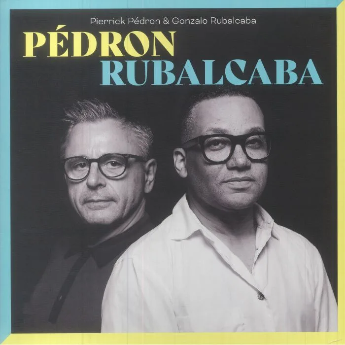 Pierrick PEDRON / GONZALO RUBALCABA — Pedron & Rubalcaba