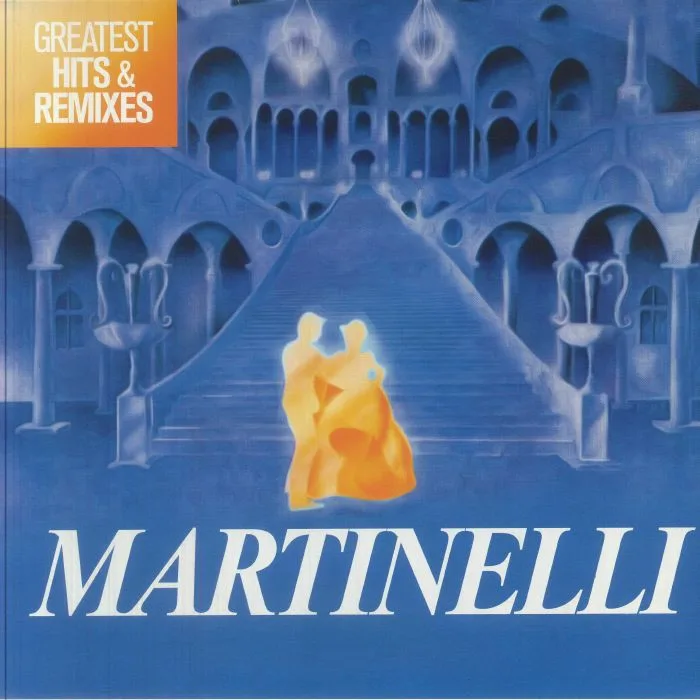 Лицевая сторона обложки — MARTINELLI — Greatest Hits & Remixes