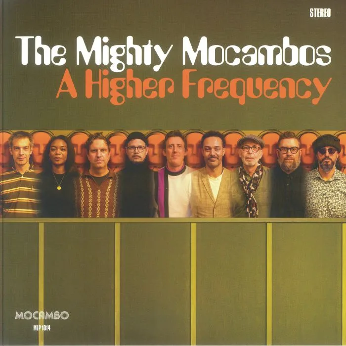 The MIGHTY MOCAMBOS — A Higher Frequency
