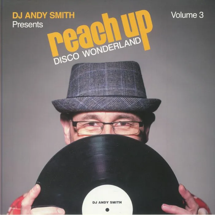 Лицевая сторона обложки — DJ ANDY SMITH / VARIOUS — Reach Up Disco Wonderland Volume 3