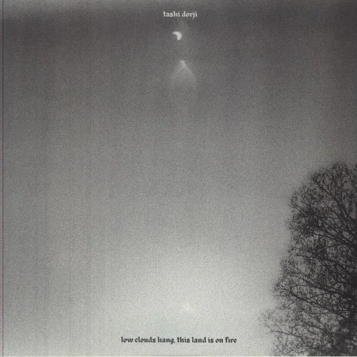 Front cover — Tashi DORJI — Low Clouds Hang This Land Is On Fire