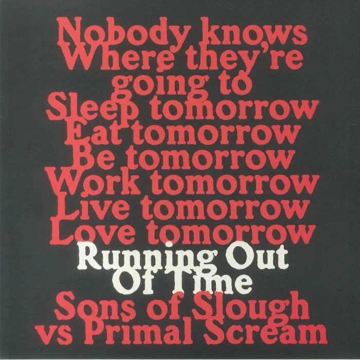 SONS OF SLOUGH vs PRIMAL SCREAM — Running Out Of Time