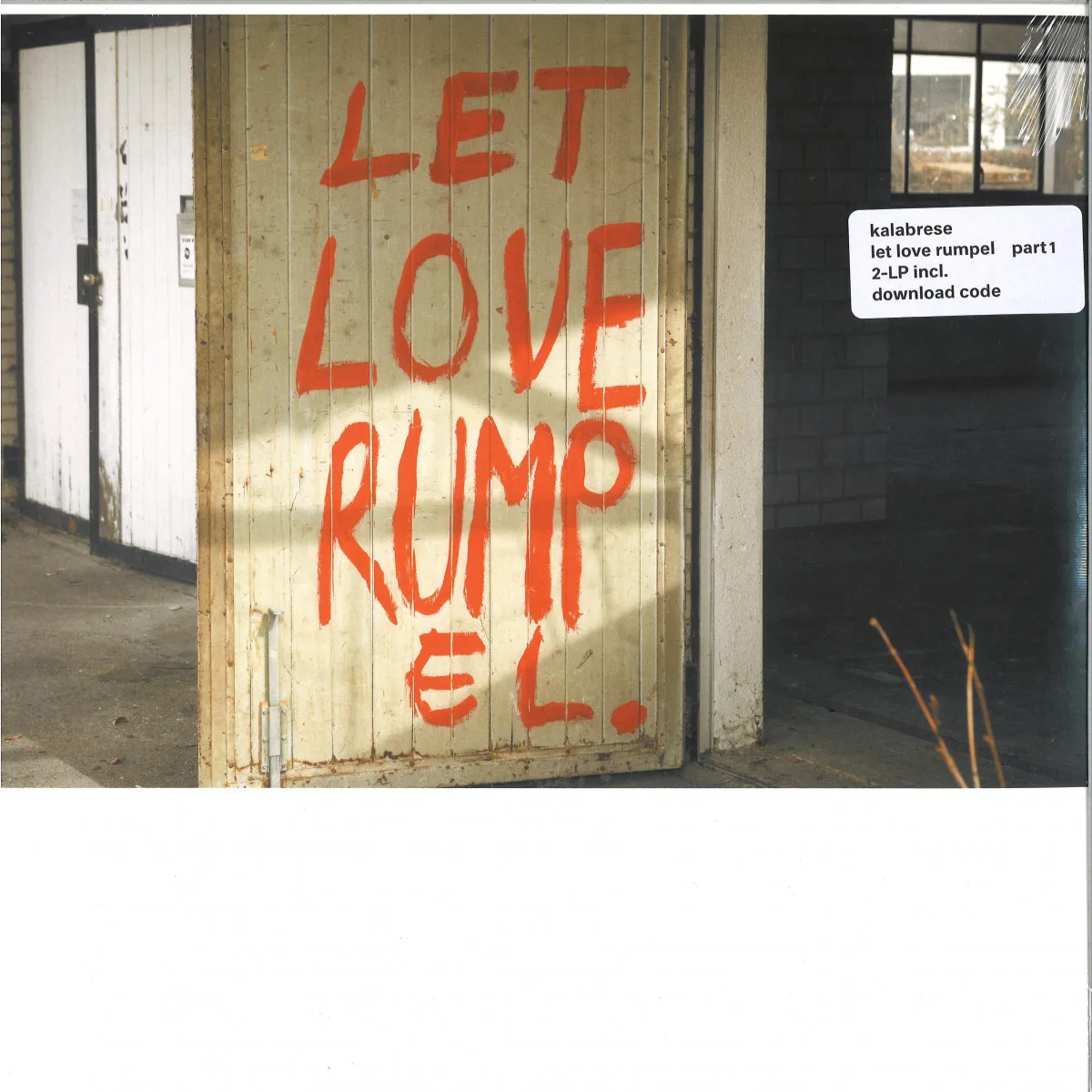 Front cover — Kalabrese — Let Love Rumpel (Part 1) 2x12"