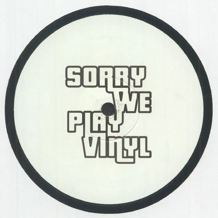 Sorry We Play Vinyl — Sorry We Play Vinyl 3