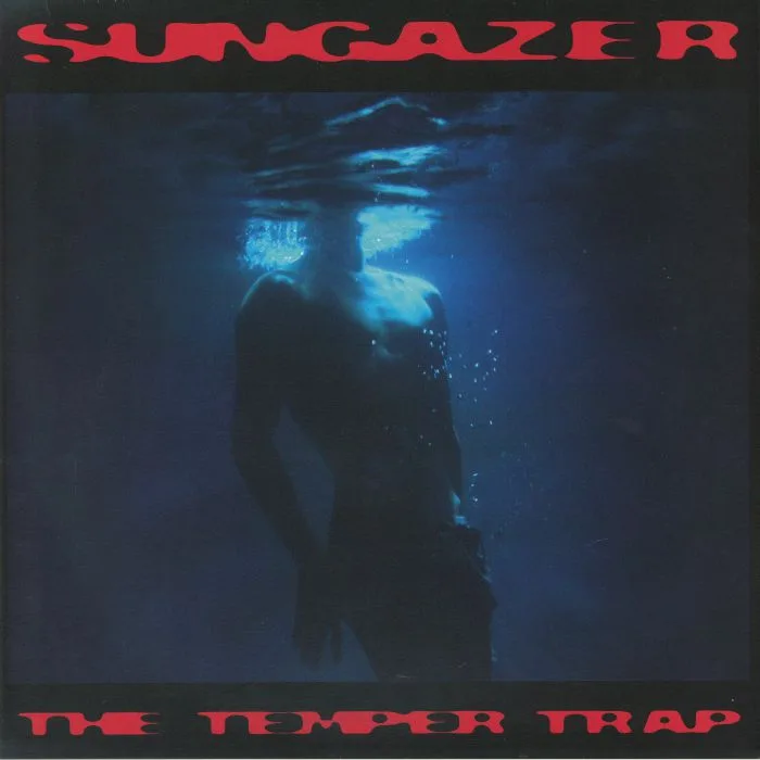 The TEMPER TRAP — Sungazer