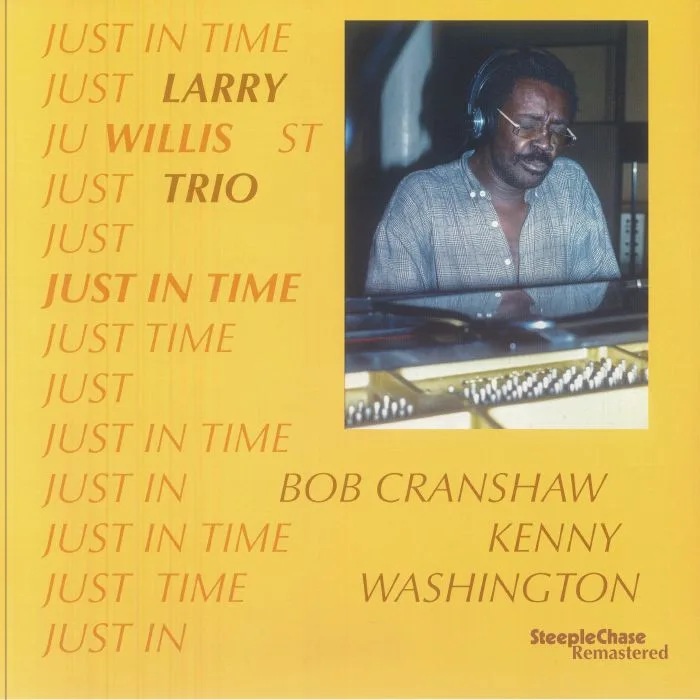 LARRY WILLIS TRIO — Just In Time (remastered)