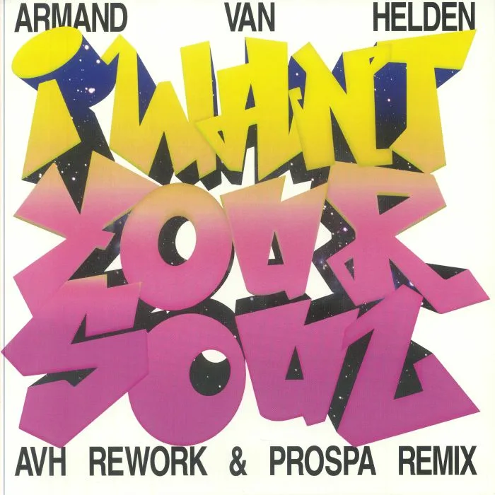 Armand Van Helden — I Want Your Soul