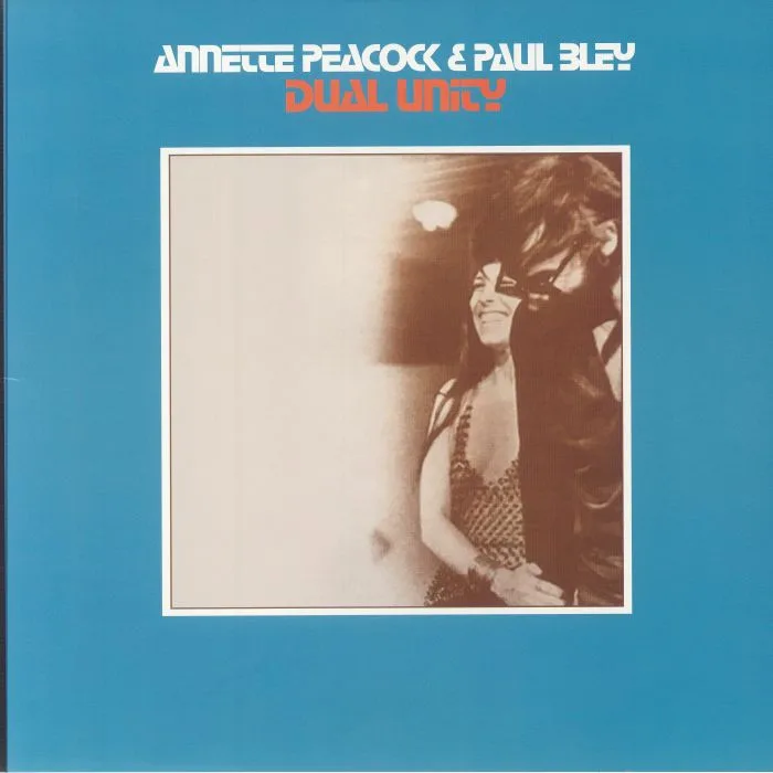 Annette PEACOCK / PAUL BLEY — Dual Unity (reissue)