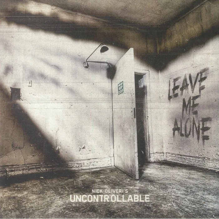 NICK OLIVERI'S UNCONTROLLABLE — Leave Me Alone