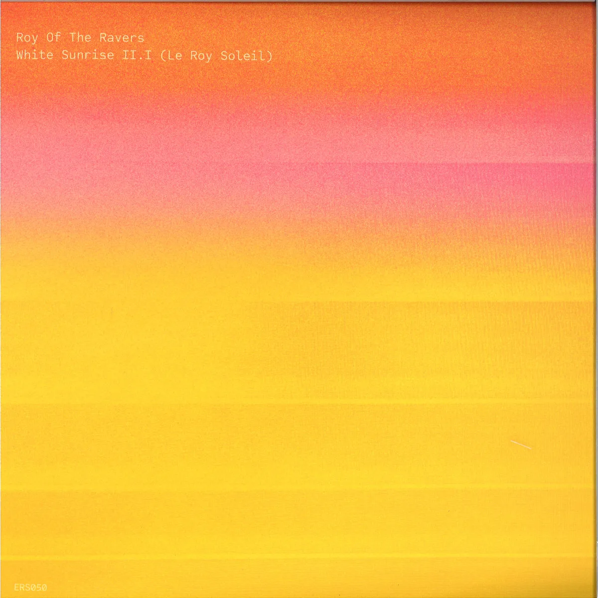 Roy Of The Ravers — White Line Sunrise II.I (Le Roy Soleil) 2x12"