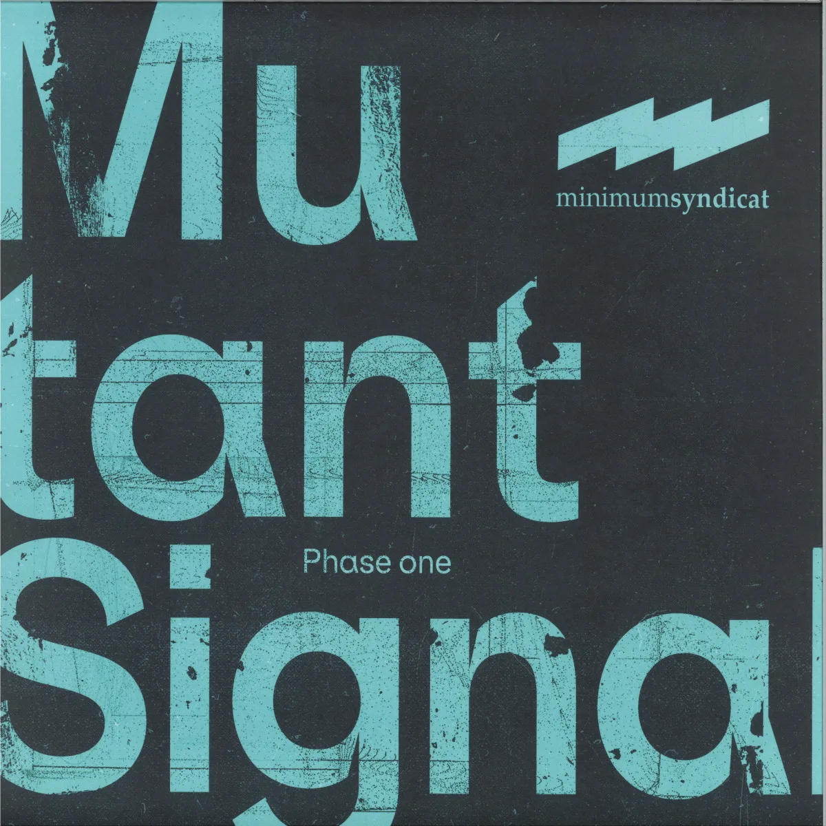Minimum Syndicat — Mutant signal phase one