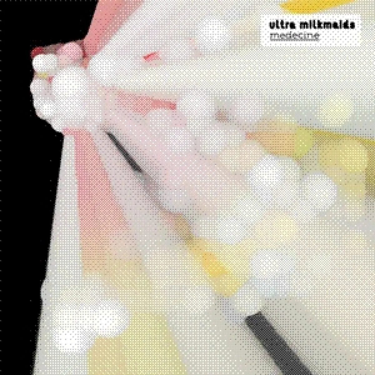 Ultra Milkmaids — Medecine