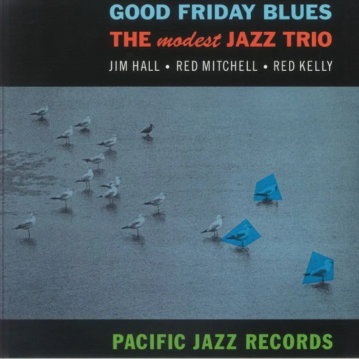 The MODEST JAZZ TRIO — Good Friday Blues (Tone Poet Series)