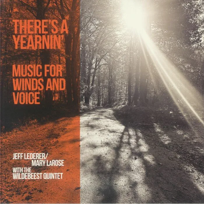 Jeff LEDERER / MARY LAROSE / THE WILDBEEST QUINTET — There's A Yearnin'