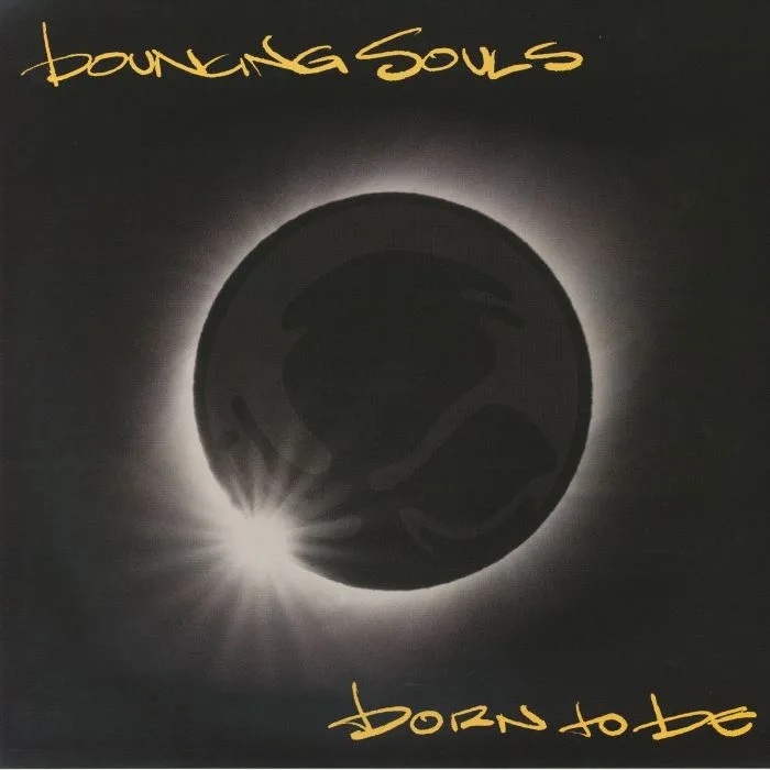 BOUNCING SOULS — Born To Be