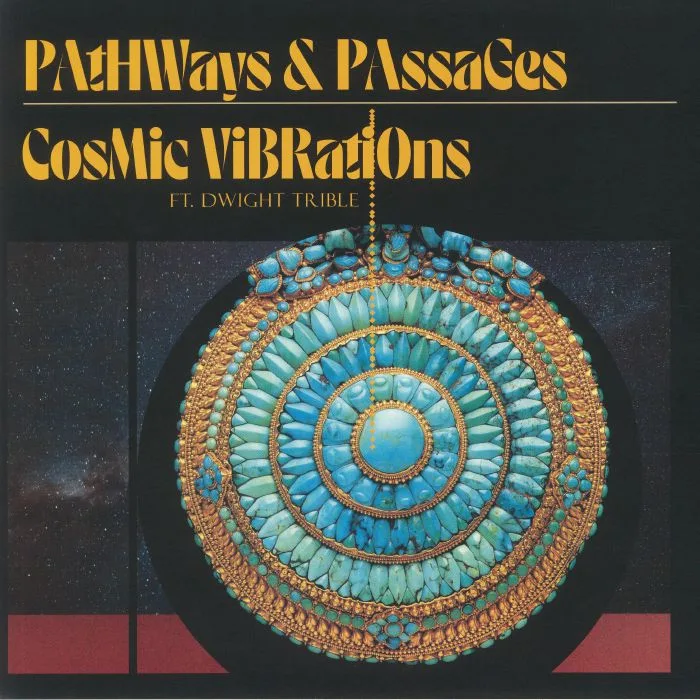 Лицевая сторона обложки — COSMIC VIBRATIONS / DWIGHT TRIBLE — Pathways & Passages