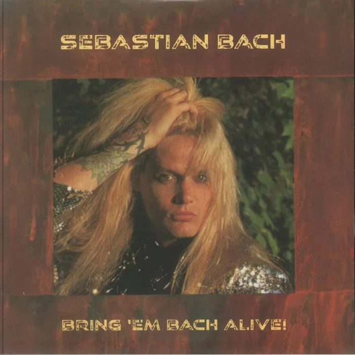 Sebastian BACH — Bring 'Em Bach Alive! (reissue)