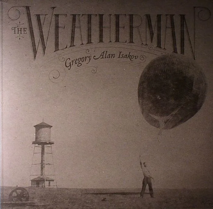 Gregory Alan ISAKOV — The Weatherman