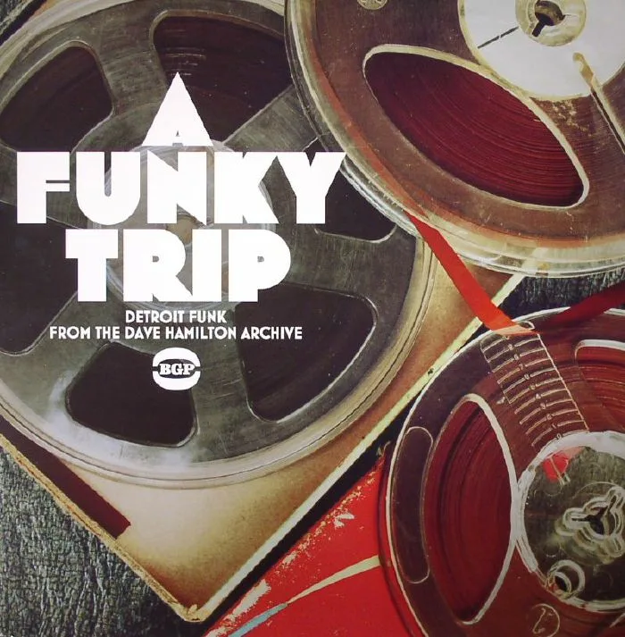 VARIOUS — A Funky Trip: Detroit Funk From The Dave Hamilton Archive
