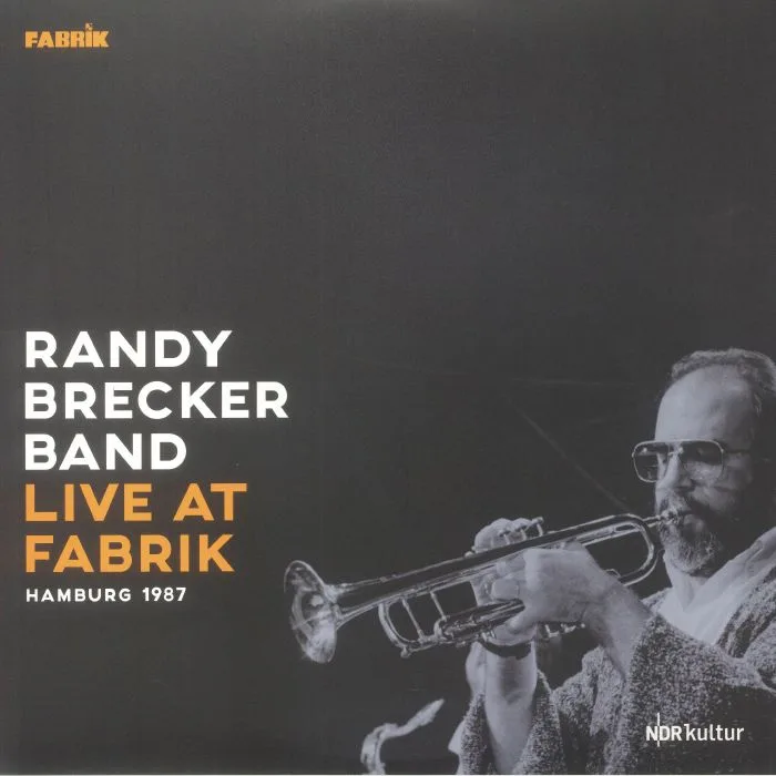RANDY BRECKER BAND — Live At Fabrik Hamburg 1987