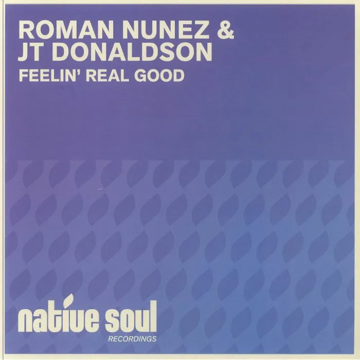 Лицевая сторона обложки — Roman NUNEZ / JT DONALDSON — Feelin' Real Good