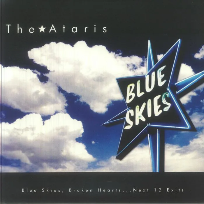 The ATARIS — Blue Skies Broken Hearts Next 12 Exits (reissue)