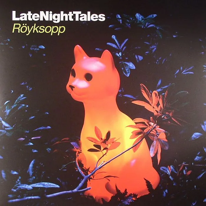ROYKSOPP / VARIOUS — Late Night Tales