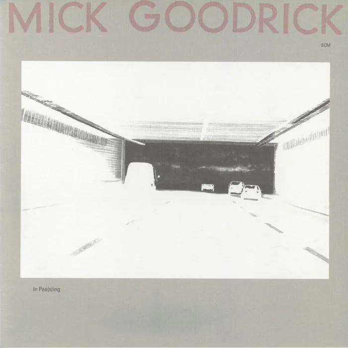 Лицевая сторона обложки — Mick GOODRICK — In Pas(s)ing