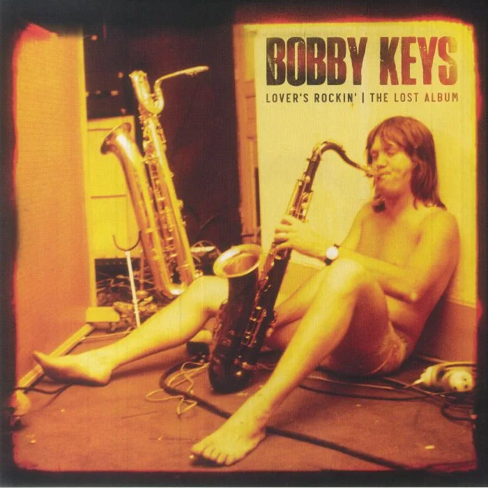 Bobby KEYS — Lover's Rockin': The Lost Album