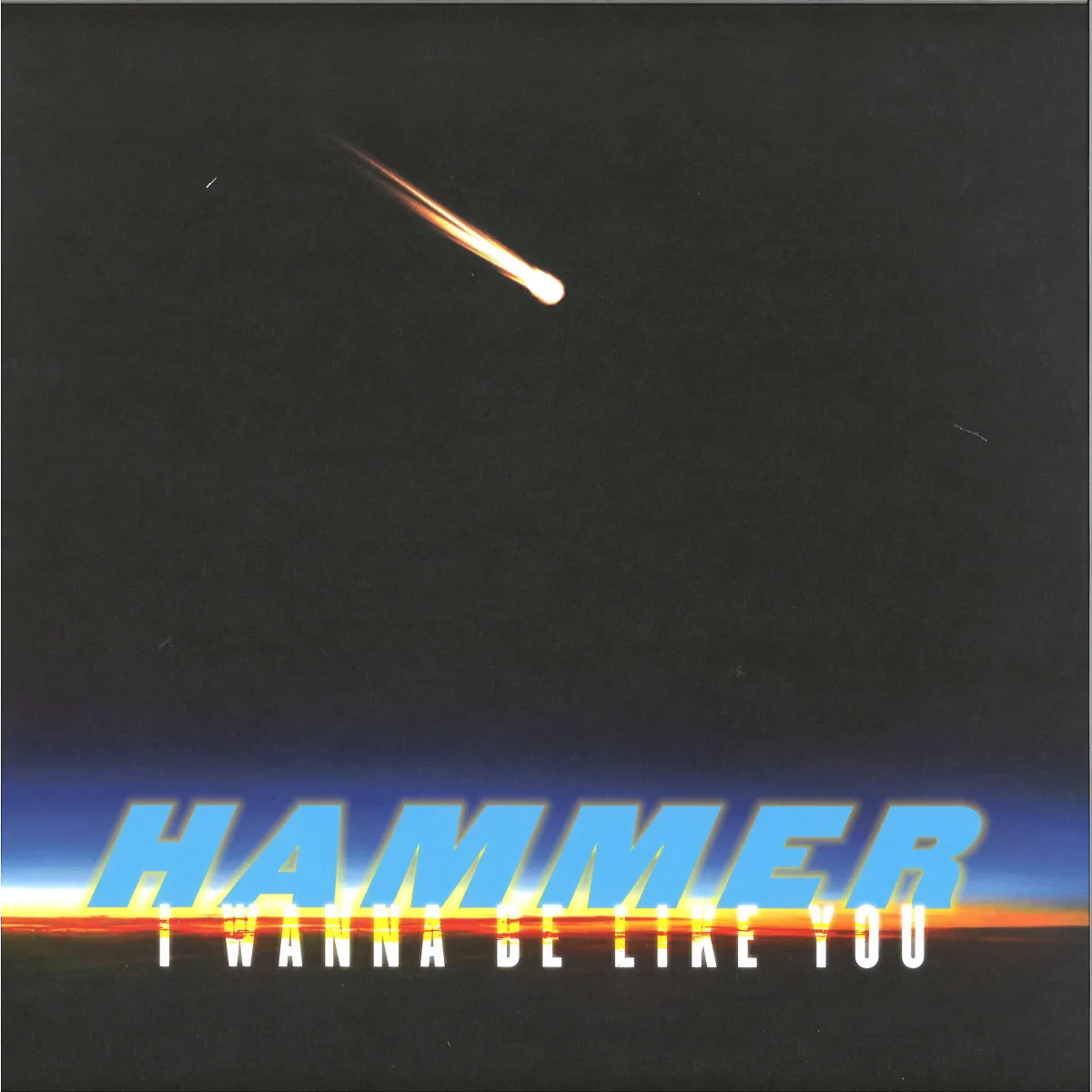 Hammer — I Wanna Be Like You / Wakeup Call