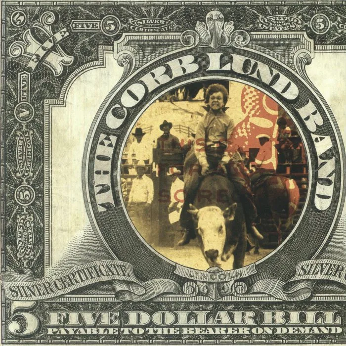 The CORB LUND BAND — Five Dollar Bill (reissue)