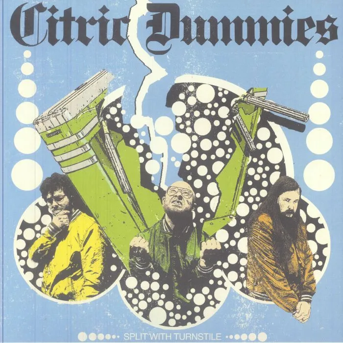 CITRIC DUMMIES — Split With Turnstile
