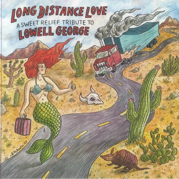 VARIOUS — Long Distance Love: A Sweet Relief Tribute To Lowell George