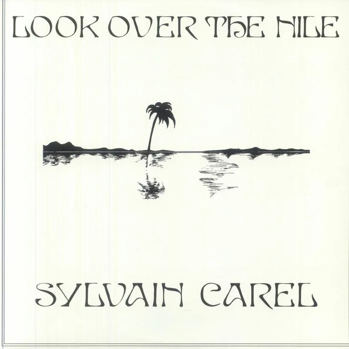 Sylvain CAREL — Look Over The Nile (Record Store Day RSD 2025)
