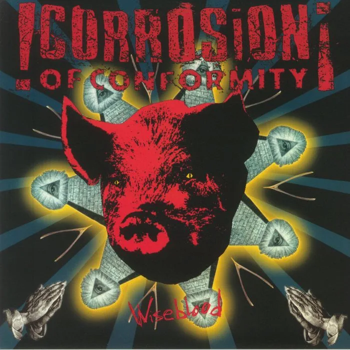 CORROSION OF CONFORMITY — Wise Blood