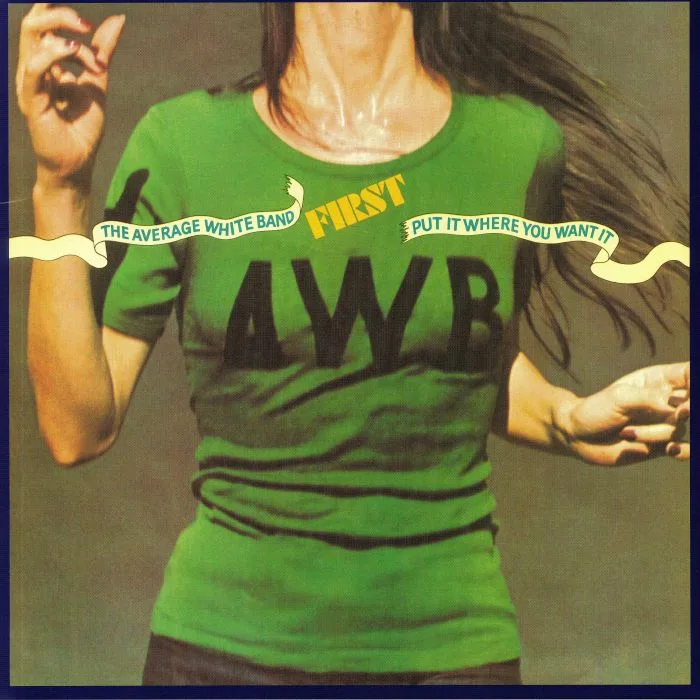 Front cover — AVERAGE WHITE BAND — Put It Where You Want It