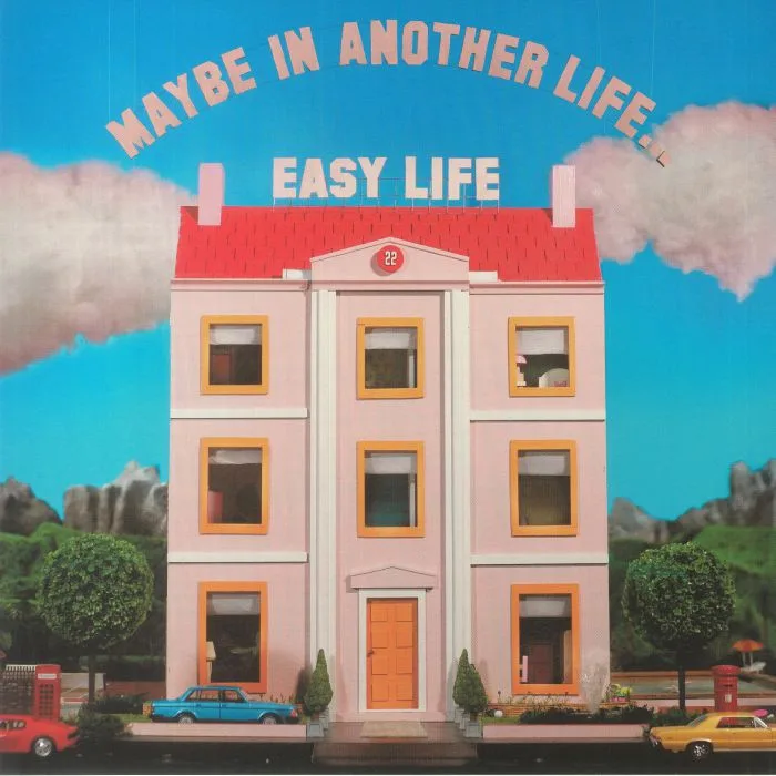 EASY LIFE — Maybe In Another Life