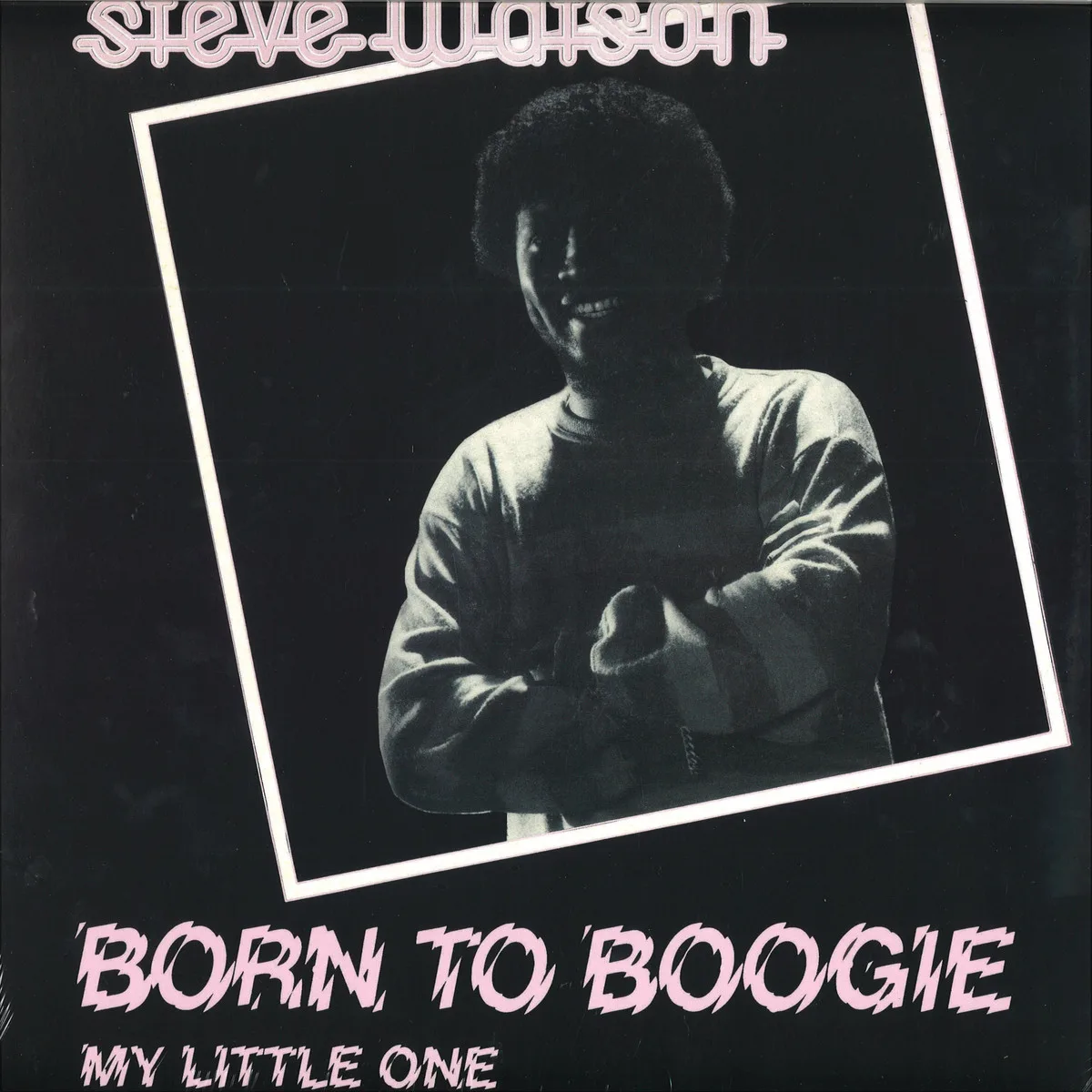 Steve Watson — Born To Boogie