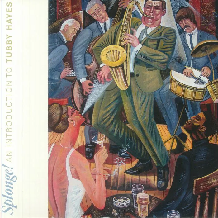 Front cover — Tubby HAYES — Splonge! An Introduction To Tubby Hayes