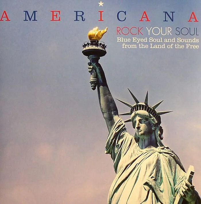 VARIOUS — Americana: Rock Your Soul: Blue Eyed Soul & Sounds From The Land Of The Free