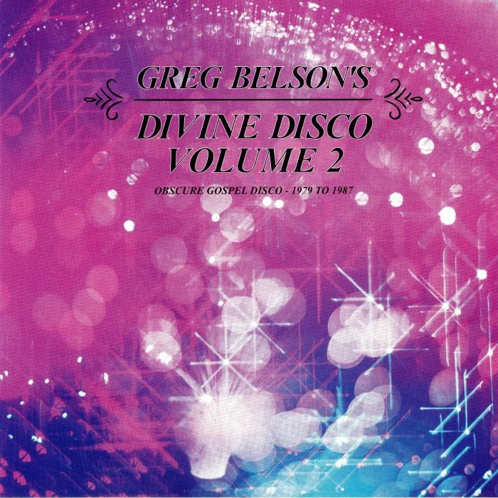 Front cover — VARIOUS — Greg Belson's Divine Disco Volume Two: Obscure Gospel Disco 1979-1987 (Record Store Day 2019)