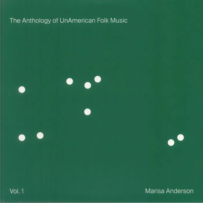 Marisa ANDERSON — The Anthology Of Unamerican Folk Music Vol 1