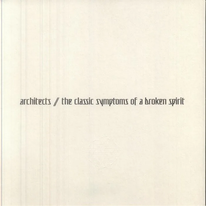 ARCHITECTS — The Classic Symptoms Of A Broken Spirit