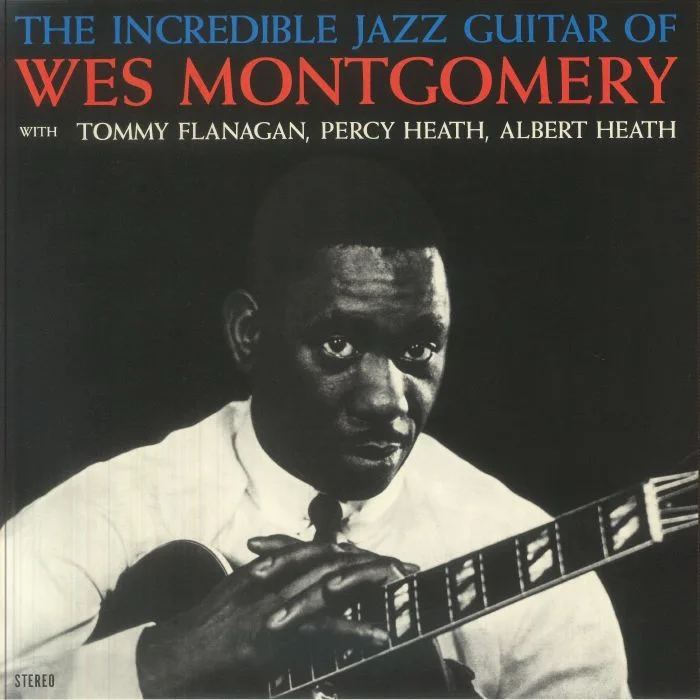 Wes MONTGOMERY — The Incredible Jazz Guitar Of Wes Montgomery