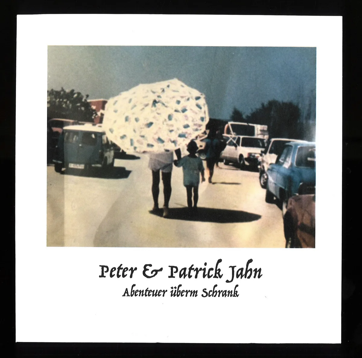 Peter&Patrick Jahn — ABENTEUER ÜBERM SCHRANK
